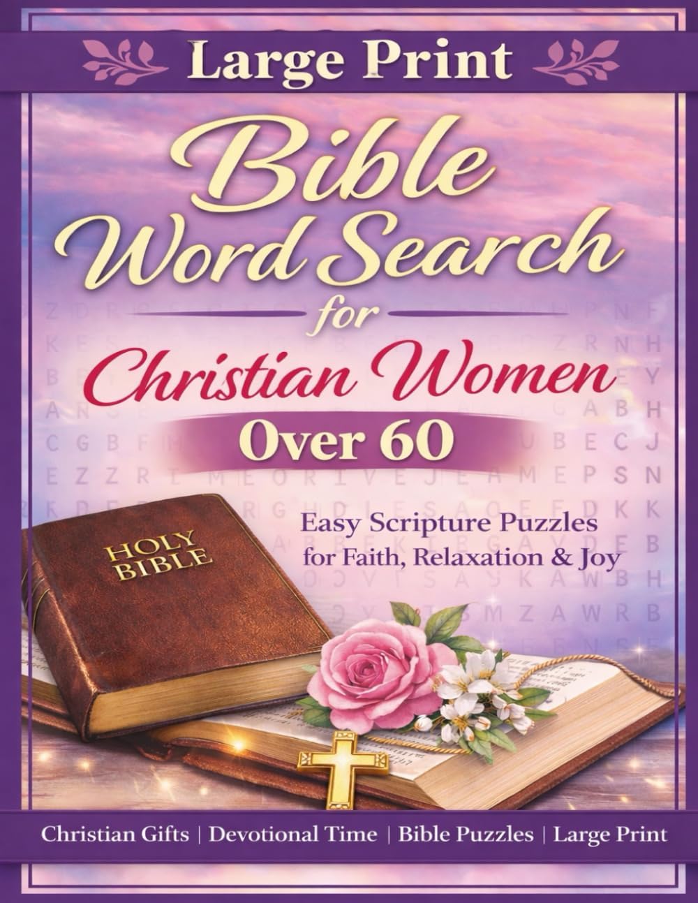 Large Print Bible Word Search for Christian Women Over 60: 100 Easy and Relaxing Scripture Puzzles for Faith, Prayer, and Encouragement | Inspirational Activity Book for Seniors 60+ by ALEXANDRA VLAD