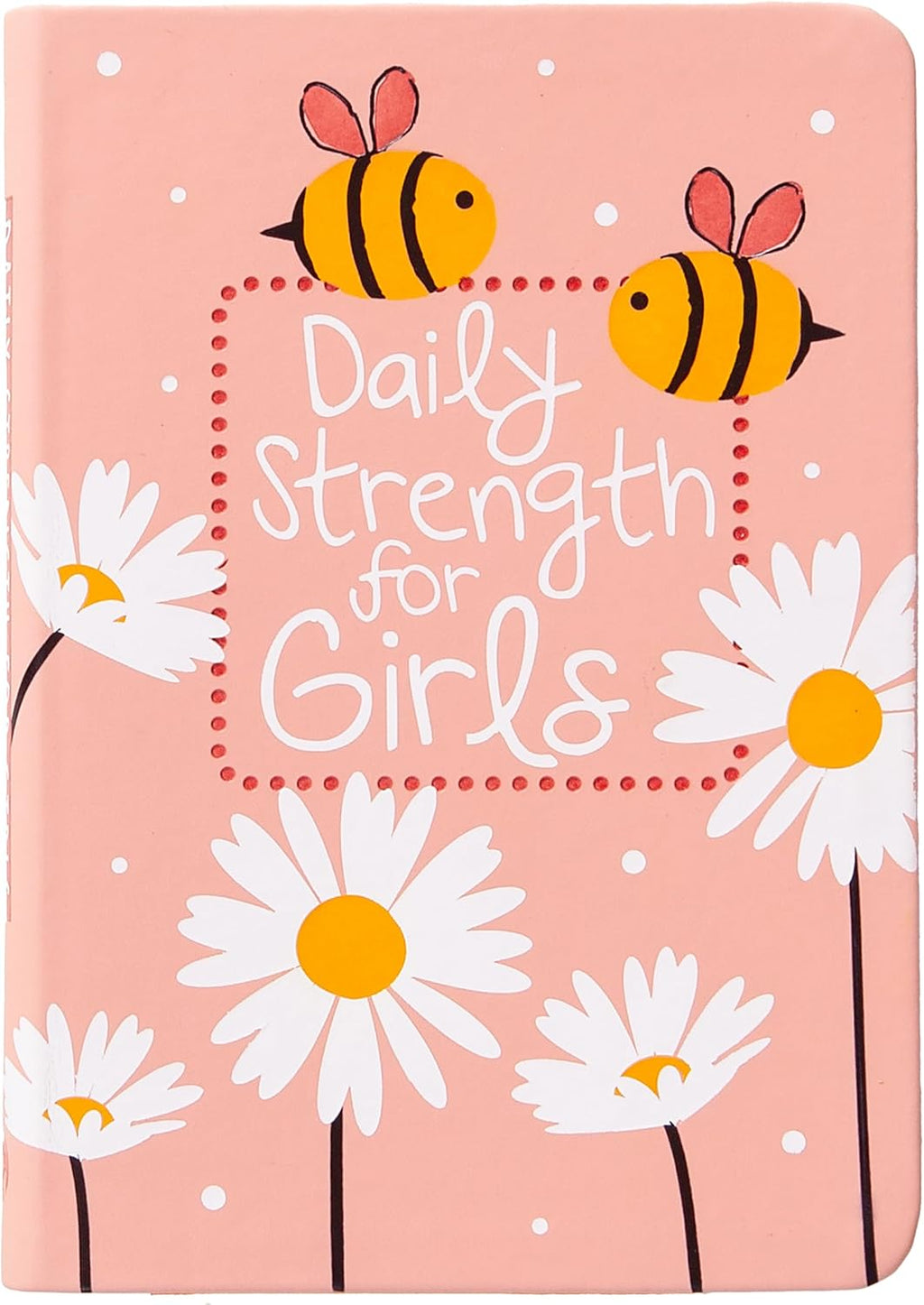 Daily Strength for Girls: 365 Daily Devotional by BroadStreet Publishing Group LLC