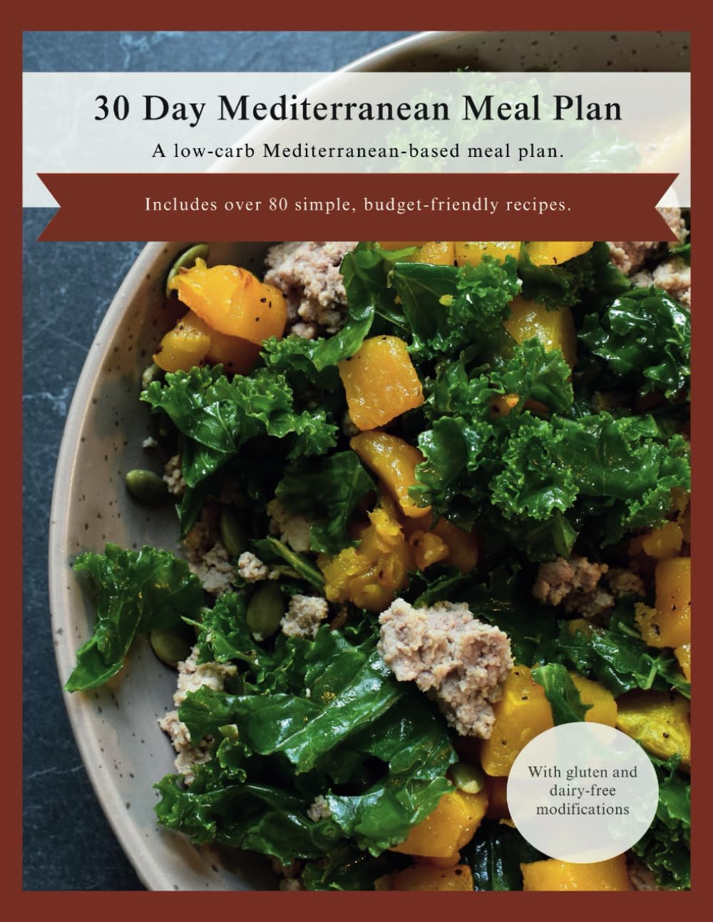 30 Day Mediterranean Meal Plan: A low-carb Mediterranean-based meal plan designed to help you create sustainable healthy habits, burn fat, improve sleep, and increase energy levels. by Rachel E Palmer