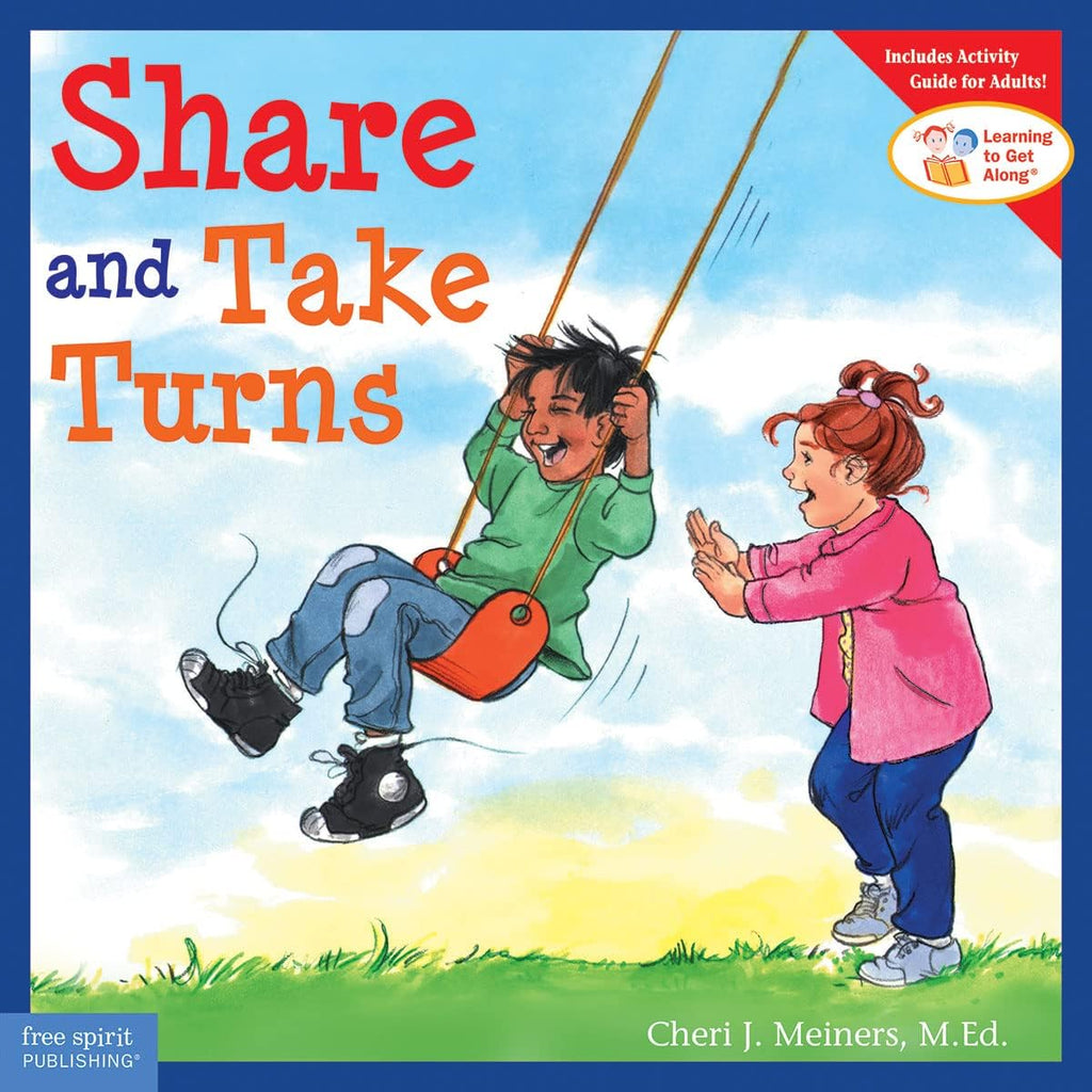 Share and Take Turns (Learning to Get Along, Book 1) by Cheri J. Meiners M.Ed.