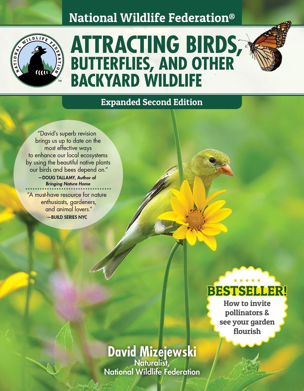 National Wildlife Federation(R): Attracting Birds, Butterflies, and Other Backyard Wildlife, Expanded Second Edition (Creative Homeowner) 17 Projects & Step-by-Step Instructions to Give Back to Nature by David Mizejewski