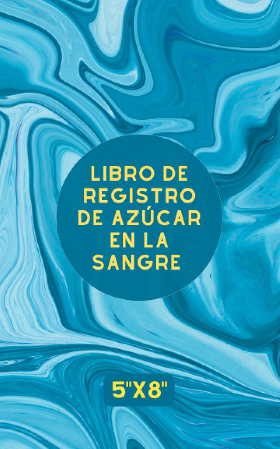 Libro De Registro De Azúcar En La Sangre-Blue Marble: Diabetes Log Book in Spanish Compact (5"x8") Track Sugar levels up to 4 times a day by Fantastical Impressions
