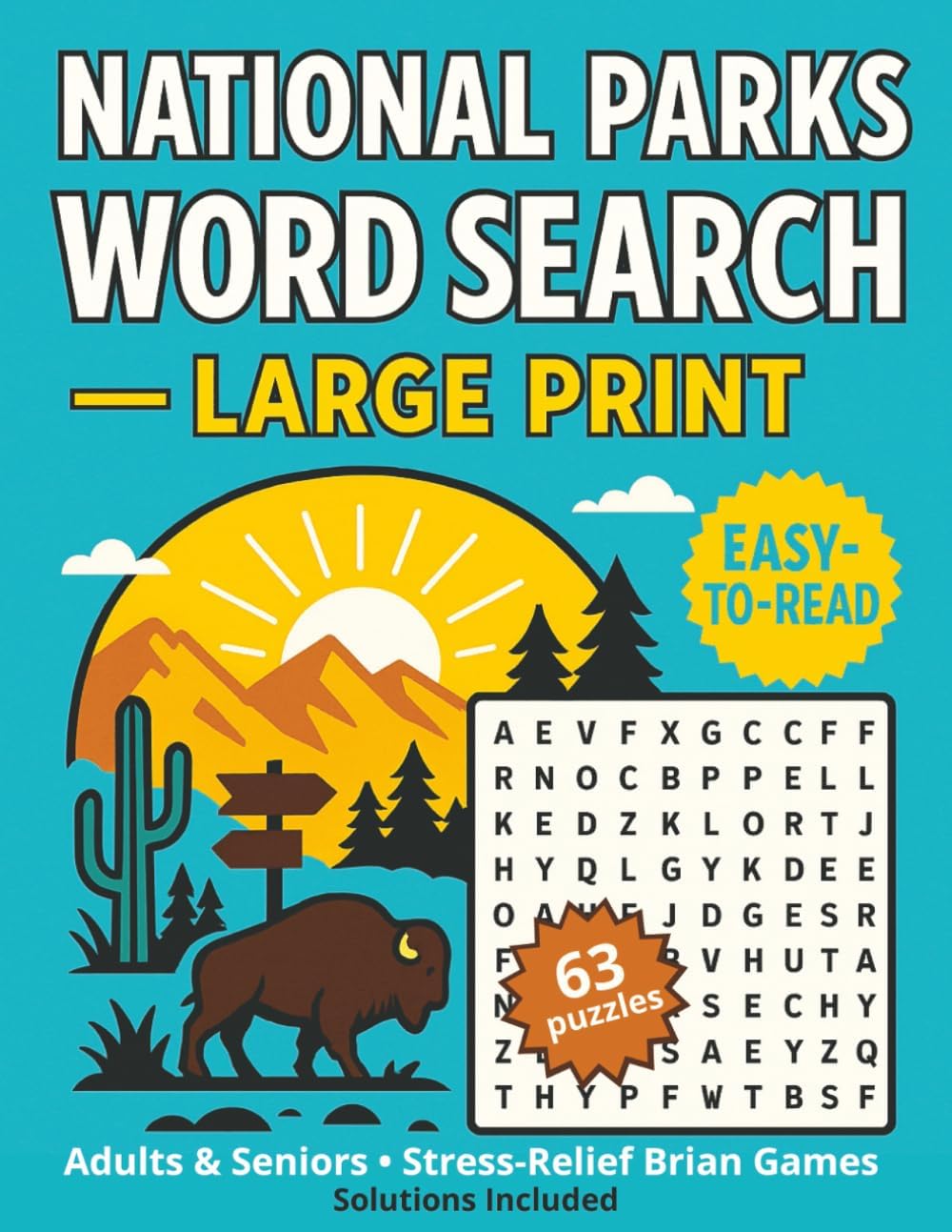 National Parks Word Search — Large Print: 63 Puzzles (one per park) • 15 Words Each • Easy-to-Read 8.5 x 11 • Adults & Seniors • Stress-Relief Brain ... Print Word Search Puzzle Books (8.5 x 11)) by Elz Zup Books