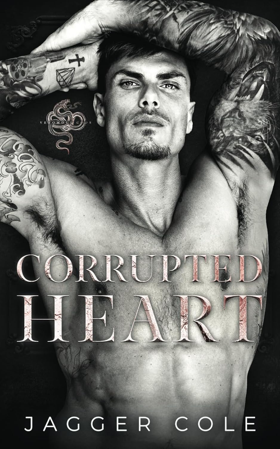 Corrupted Heart: A Dark Mafia Enemies To Lovers Romance (Venomous Gods) by Jagger Cole