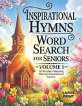 Inspirational Hymns Large Print Word Search For Seniors 50 Easy Puzzles Featuring Beloved Inspirational Hymns: Christian Hymn Puzzles Book Gift For Seniors, Big Font, Cognitive Games For Adults by Annie Fields