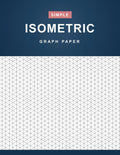Isometric Graph Paper: Simple Isometric Graph Paper Notebook - 110 Pages (8.5" x 11" Inches) by Modern Simple Press