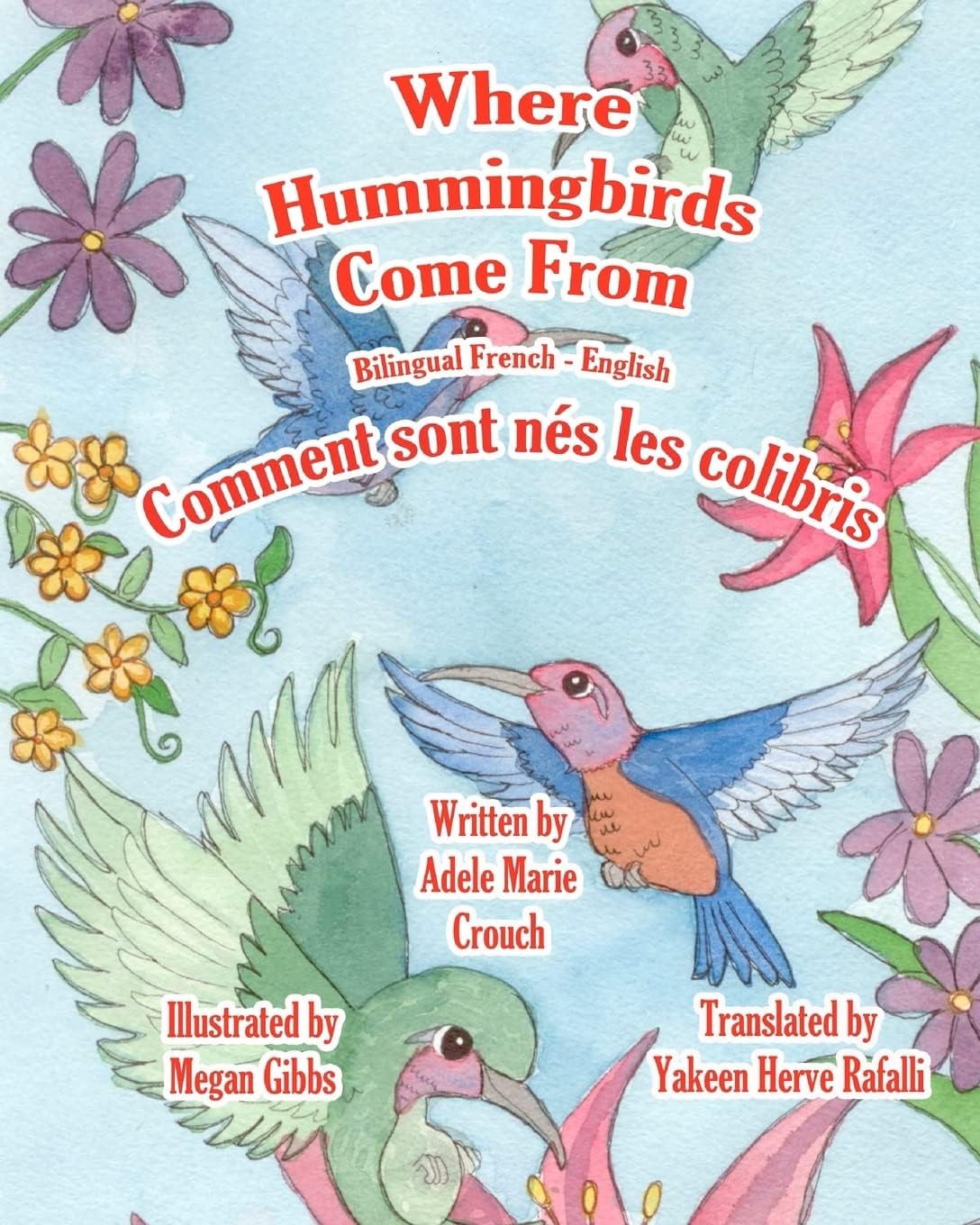 Where Hummingbirds Come From Bilingual French English (French Edition) by Adele Marie Crouch