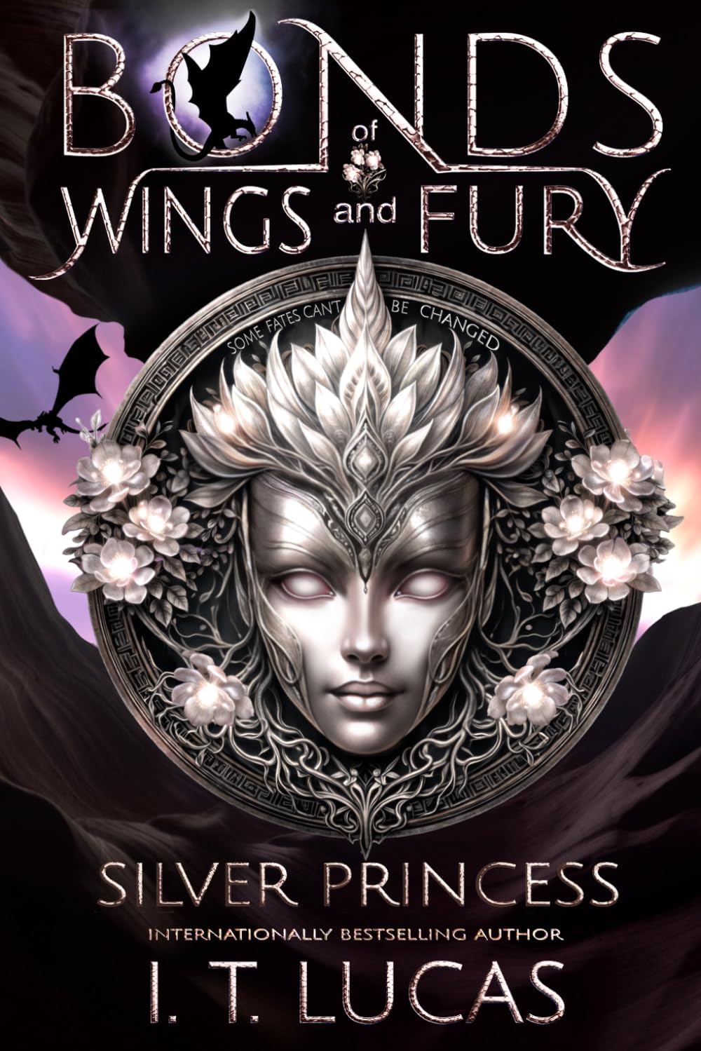 Bonds of Wings and Fury: Silver Princess by I. T. Lucas