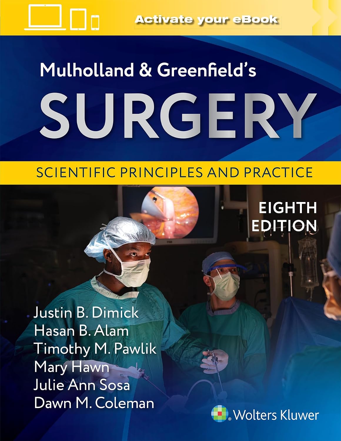 Mulholland & Greenfield's Surgery: Scientific Principles and Practice by JUSTIN B DIMICK