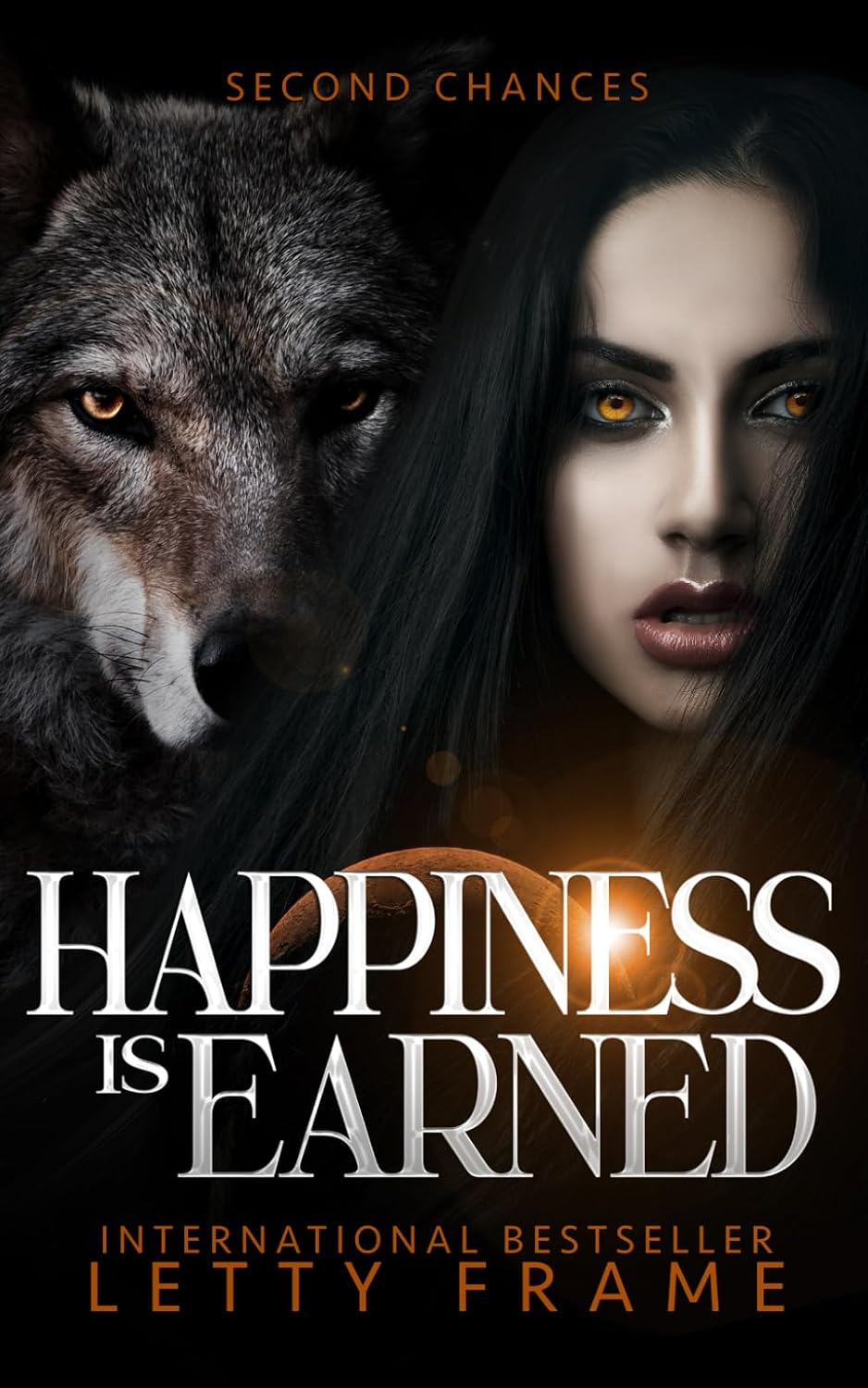 Happiness is Earned (Second Chances) by Letty Frame
