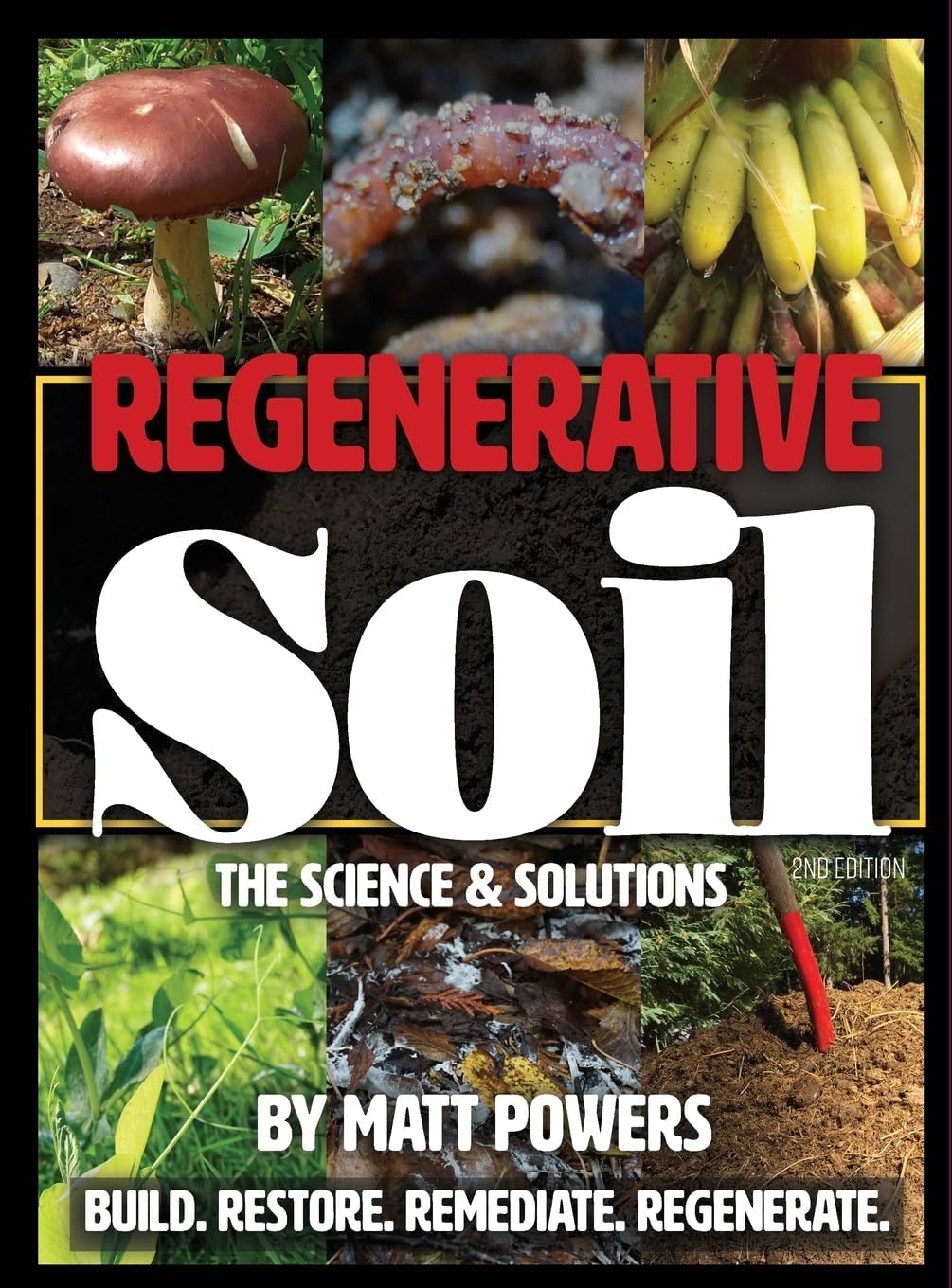 Regenerative Soil: The Science & Solutions - the 2nd Edition (The Regenerative Soil Trilogy) by Matt Powers