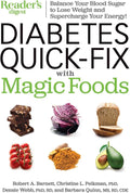 Diabetes Quick-Fix with Magic Foods: Balance Your Blood Sugar to Lose Weight and Supercharge Your Energy! by Reader's Digest