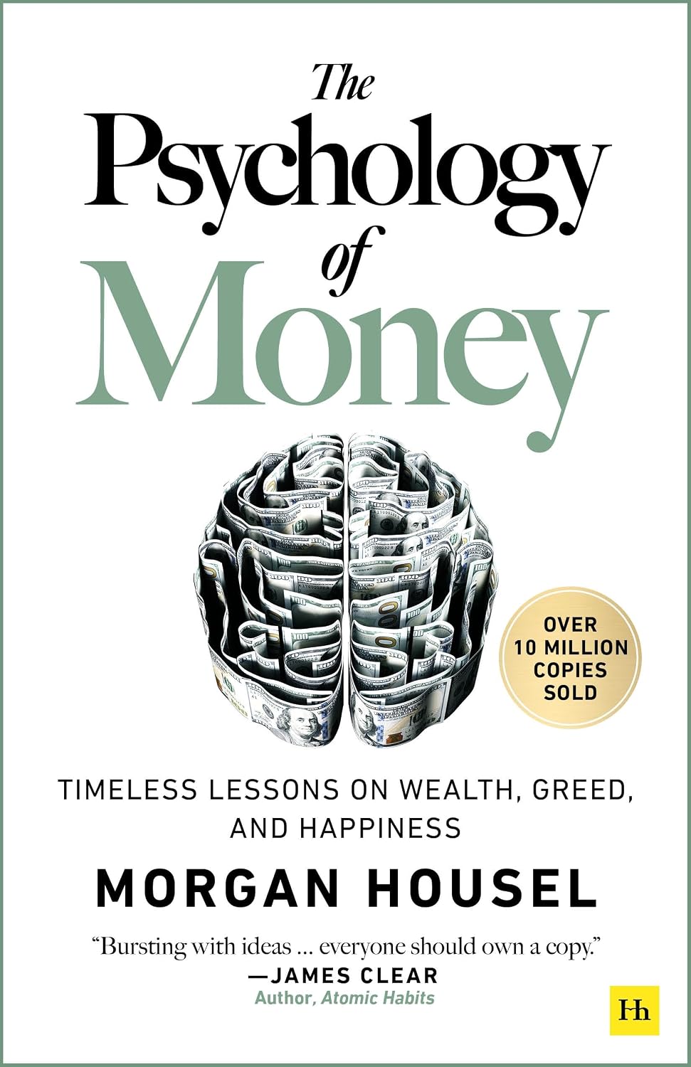 The Psychology of Money: Timeless lessons on wealth, greed, and happiness by Morgan Housel