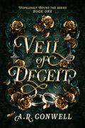 Veil of Deceit: a heist romantasy (Hopelessly Bound) by A.R. Conwell