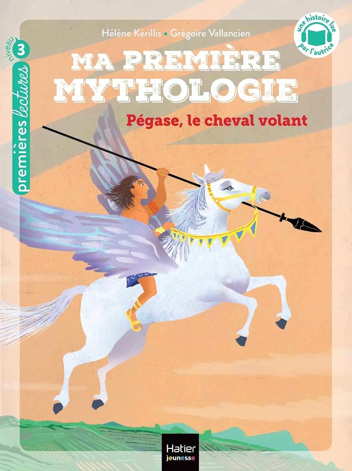Ma première mythologie - Pégase, le cheval volant - CP/CE1 6/7 ans by Hélène Kérillis