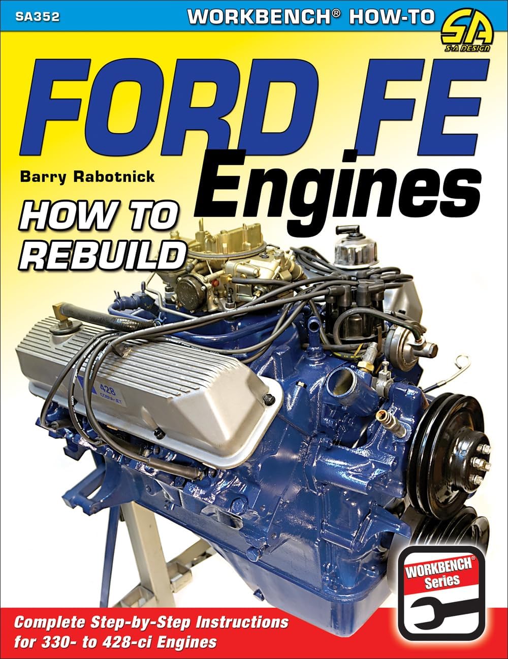 Ford FE Engines: How to Rebuild by Barry Rabotnick