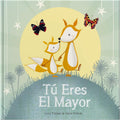Tú Eres El Mayor: Keepsake Gift Book Celebrating Becoming a Big Brother or Sister (Spanish Edition) by Lucy Tapper