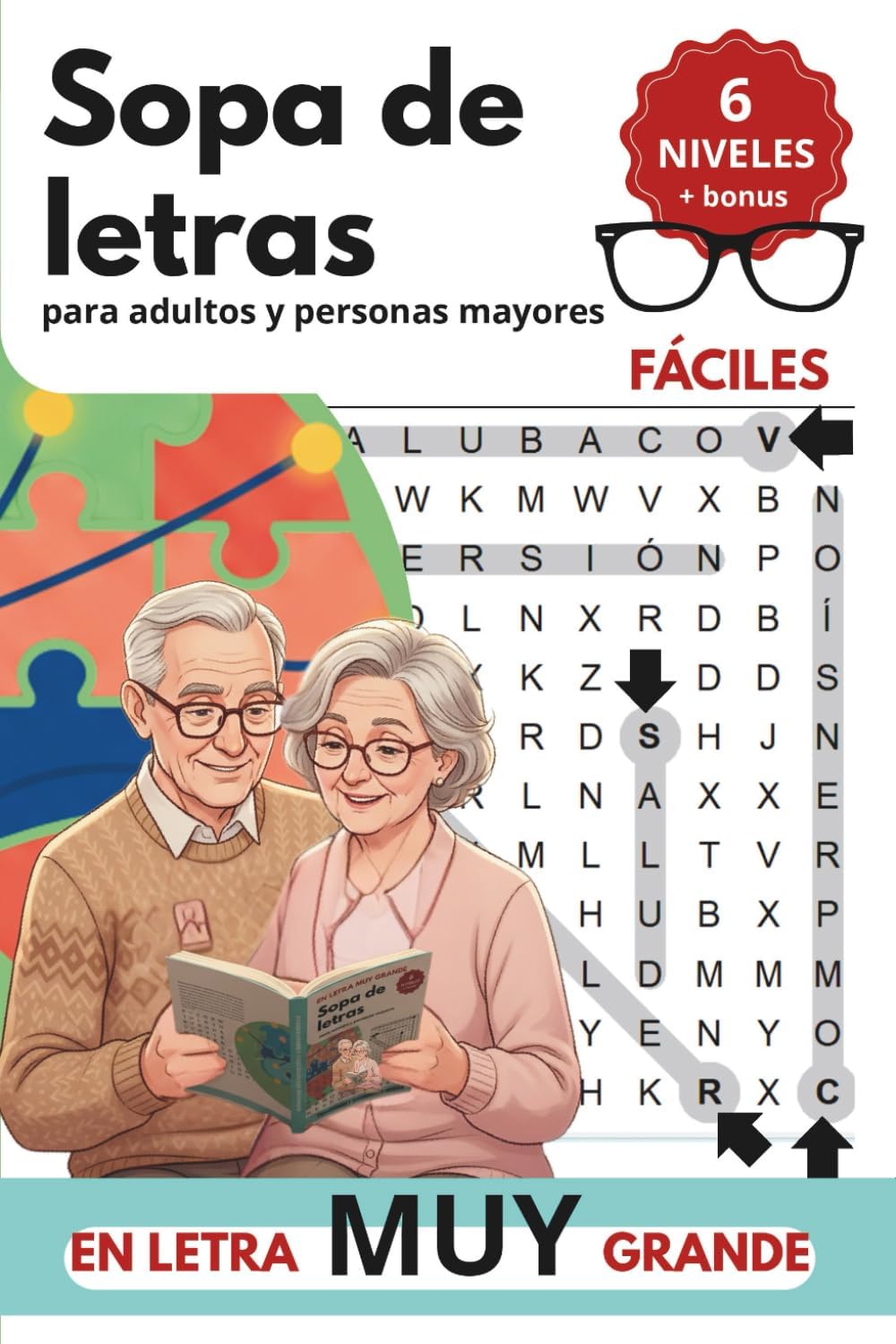 Sopa de letras para adultos y personas mayores en letra muy grande: 6 niveles, temas y palabras en español . Spanish Word Search for Adults Large Print. Vol. 1 (Spanish Edition) by Editorial LongeVita