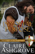 Immortal Purpose by Claire Ashgrove