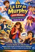 La Ley de Murphy para Niños (Edición para Adolescentes) Edades 12–16: Escenarios Rápidos de la Vida Real para Manejar el Estrés Escolar, la Presión ... Cuando las Cosas Salen Mal (Spanish Edition) by Ginny Dawn