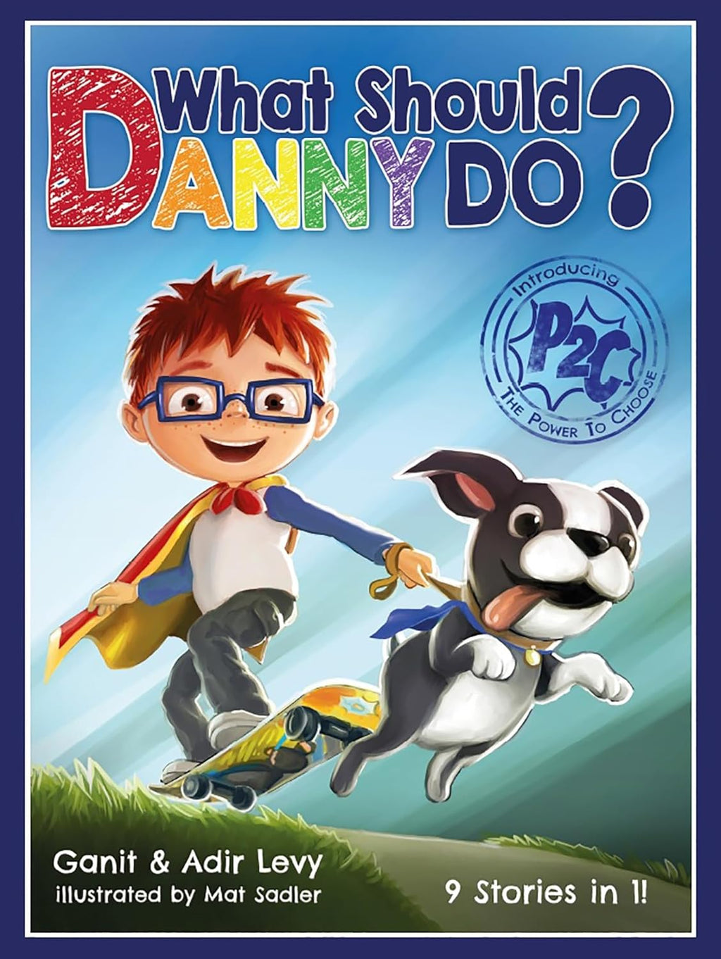 What Should Danny Do? (The Power to Choose Series) by Adir Levy