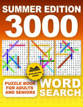 Summer 3000 Word Search Puzzle Book for Adults and Seniors: Seasonal Fun to Relax, Boost Focus & Stay Sharp by Iris Ray