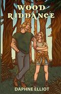Wood Riddance: An Enemies to Lovers Romance (Lovewell Lumberjacks) by Daphne Elliot