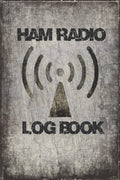 HAM Radio Log Book: Logbook Journal Notebook For Amateur Radio Operator Amateur Ham Radio Station Log Book Radio-Wave Frequency & Power Test Logbook 110 page 6 x 9 in by Radio Edition