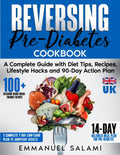 Reversing Pre-Diabetes: A Complete Guide with Diet Tips, Recipes, Lifestyle Hacks and 90-Day Action Plan by Mr Emmanuel Salami