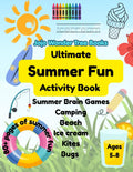Ultimate Summer Fun Activity Book for Kids Ages 5–8: Summer Brain Games, Camping, Beach, Ice Cream, Kites &Bugs: A Fun-Filled Summer Workbook with ... Learning Activities (Jojo's Big Book of Fun) by Jojo Wonder Tree Books