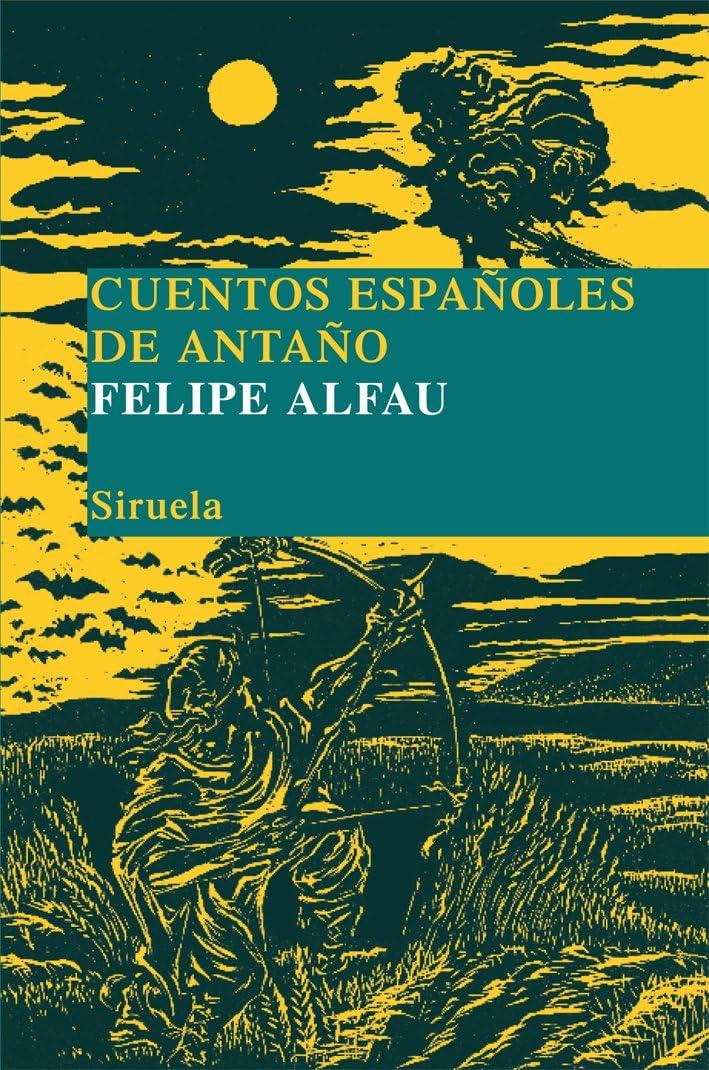 Cuentos españoles de antaño (Biblioteca De Cuentos Populares / Folktale Library) (Spanish Edition) by Felipe Alfau