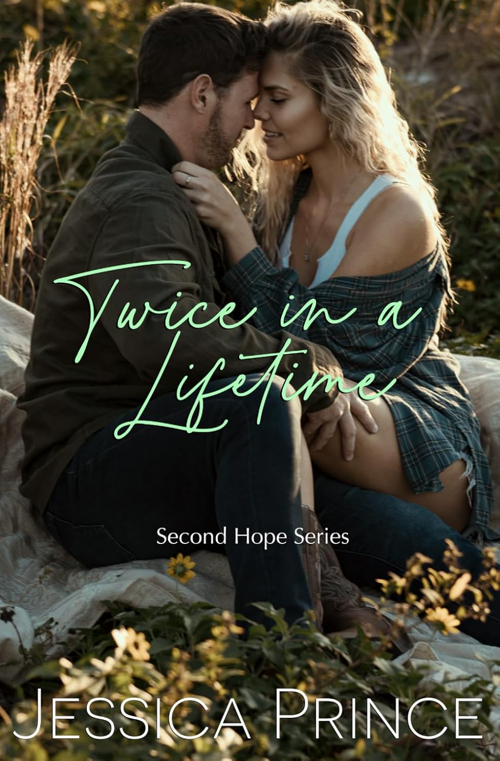 Twice in a Lifetime: a Small Town Second Chance Romance (Second Hope) by Jessica Prince
