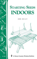 Starting Seeds Indoors: Storey's Country Wisdom Bulletin A-104 by Ann Reilly