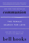 Communion: A New York Times Bestseller (Love Song to the Nation, 2) by bell hooks
