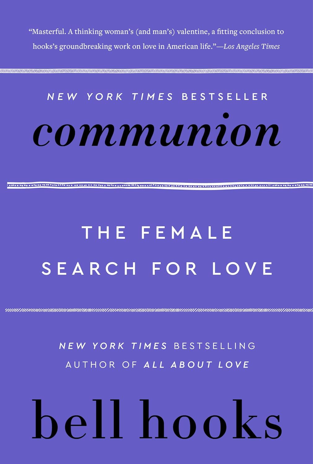 Communion: A New York Times Bestseller (Love Song to the Nation, 2) by bell hooks