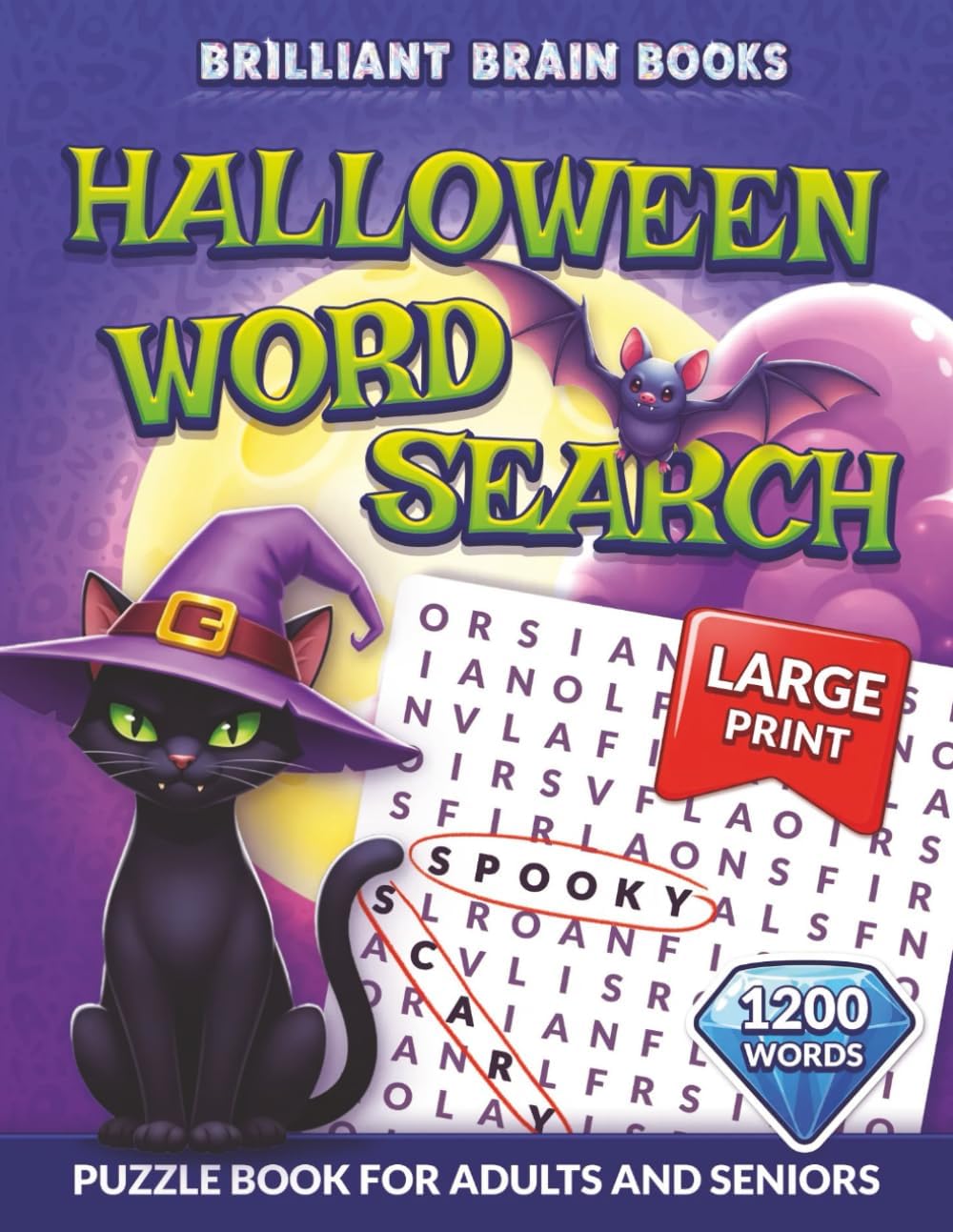 Halloween Word Search for Adults and Seniors – Large Print Spooky Puzzles for Cozy Fall Fun: 80 Large Print Word Search Puzzles with Over 1200 ... Pumpkins, Haunted Houses, Witches, and Candy by Brilliant Brain Books