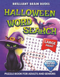 Halloween Word Search for Adults and Seniors – Large Print Spooky Puzzles for Cozy Fall Fun: 80 Large Print Word Search Puzzles with Over 1200 ... Pumpkins, Haunted Houses, Witches, and Candy by Brilliant Brain Books