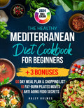 The Healthy Mediterranean Diet Cookbook For Beginners (Healthy Cooking) by Haley Holmes