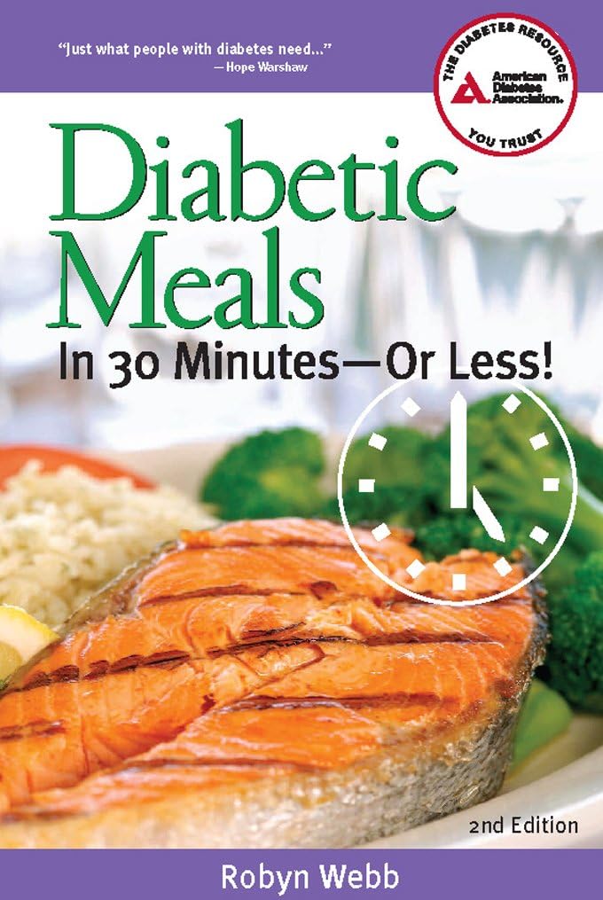 Diabetic Meals in 30 Minutes?or Less! by Robyn Webb M.S.