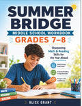 Summer Bridge Middle School Workbook Grades 7–8 by Alice Grant