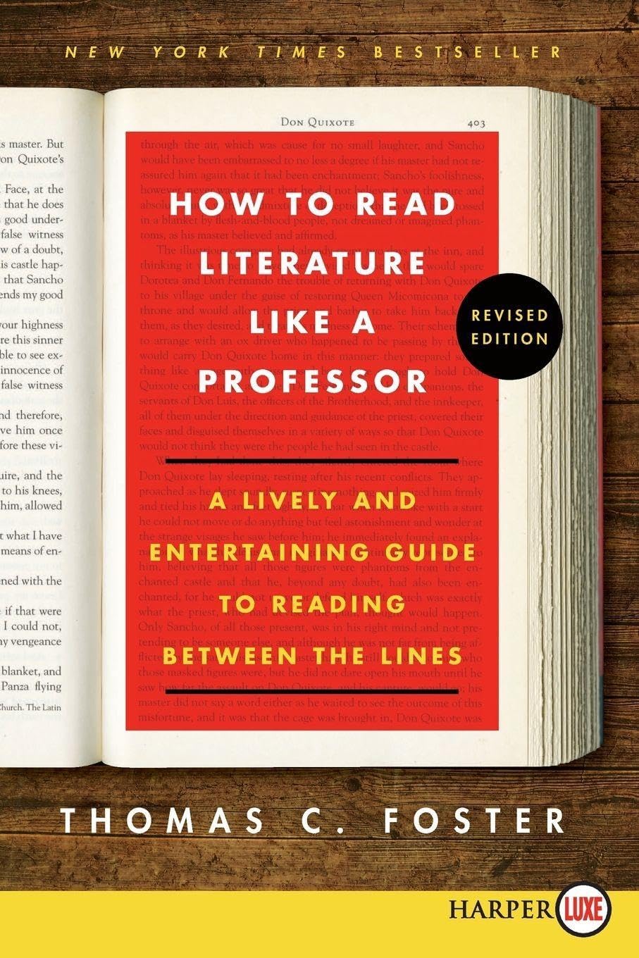 How to Read Literature Like a Professor: A Lively and Entertaining Guide to Reading Between the Lines by Thomas C. Foster