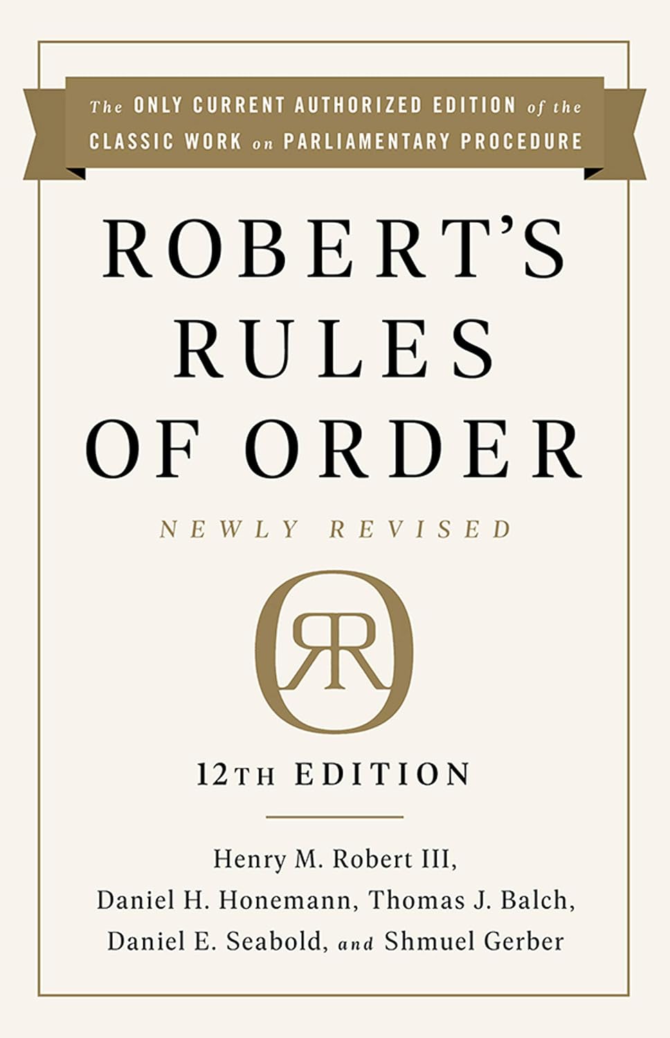 Robert's Rules of Order Newly Revised, 12th edition by Henry M. Robert III