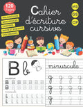 Cahier d'écriture cursive: maternelles et CP - écriture cursive petite et grande section - alphabet majuscule et minuscule - 120 pages (Apprendre à ... et à calculer en s'amusant) (French Edition) by Top Écriture Edition