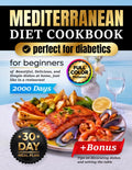 Mediterranean Diet Cookbook for Beginners: 2000 Days of Easy and Delicious Recipes With Color Pictures for Quick Cooking, 30-Day Meal Plan, Healthy Lifestyle, Perfect for Diabetics by Kyla Pierce