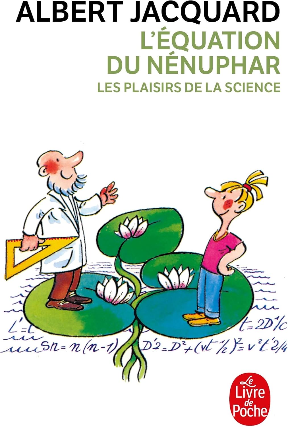 L'equation Du Nenuphar: Les Plaisirs de la Science Dessins de pef (Le Livre de Poche) (French Edition) by Albert Jacquard