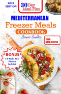 Mediterranean Freezer Meals Cookbook: Effortless Mediterranean: A Freezer Meals Cookbook for Convenient, Healthy, and Flavorful Eating (Mediterranean Diet & Wellness Prepping) by Leona Butler
