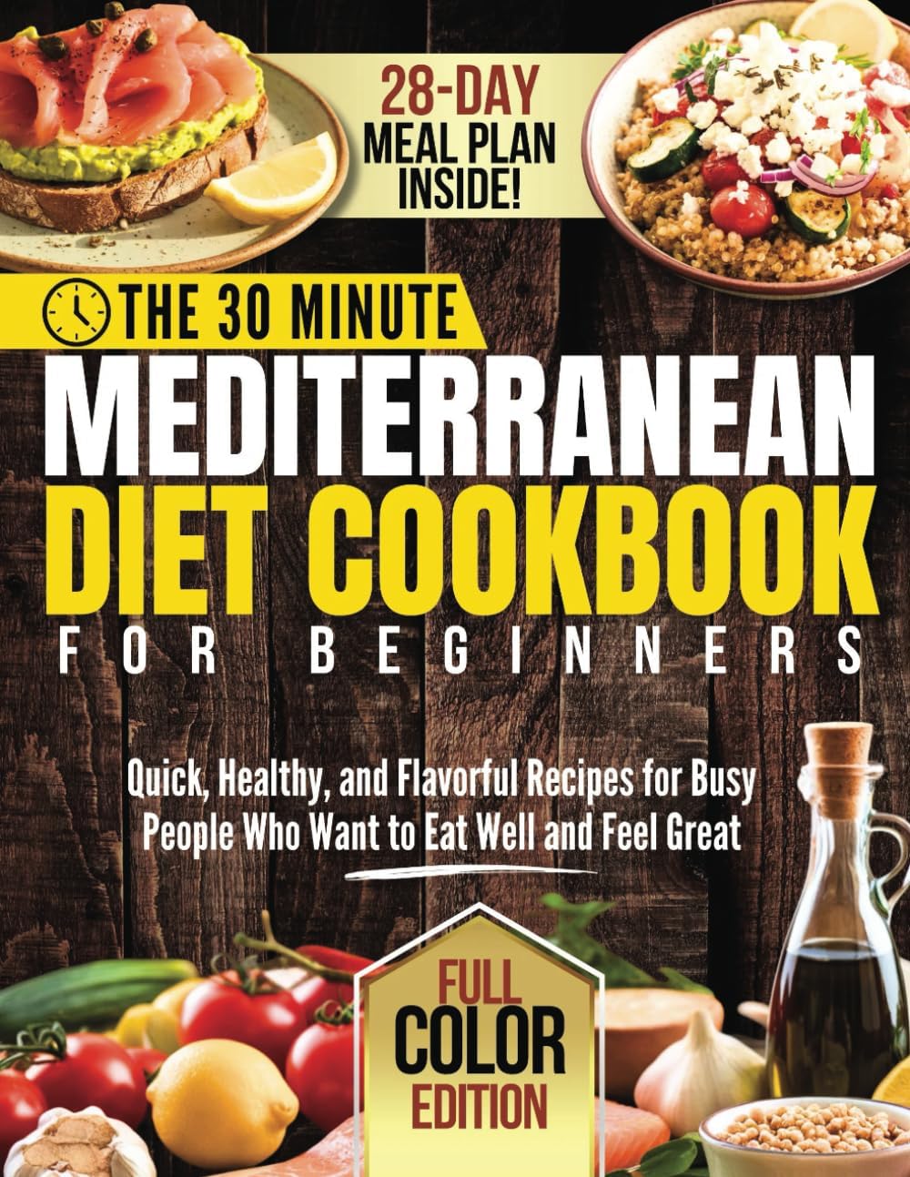 The 30-Minute Mediterranean Diet Cookbook for Beginners: Quick, Healthy, and Flavorful Recipes for Busy People Who Want to Eat Well and Feel Great by Mia Calderon