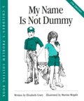 My Name Is Not Dummy (Children’s Problem Solving Series) by Elizabeth Crary