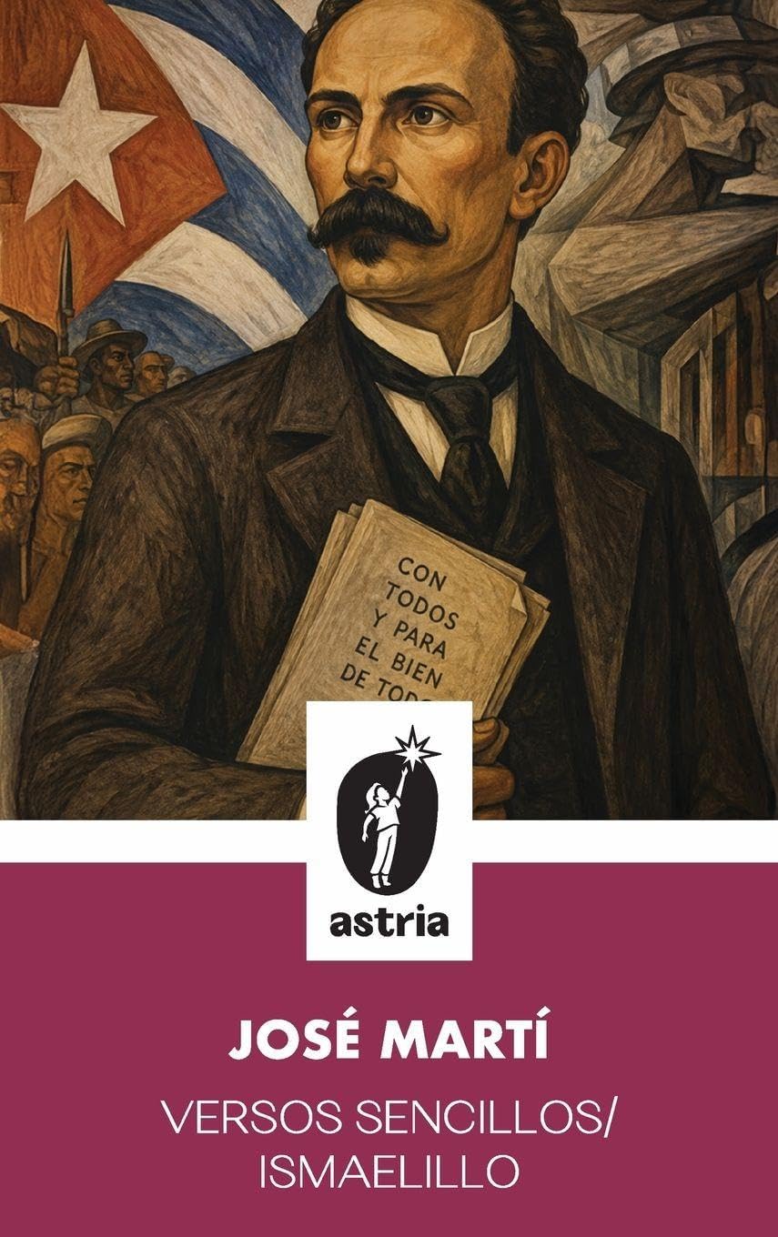 Versos Sencillos/ Ismaelillo (Spanish Edition) by José Martí