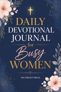 Daily Devotional Journal for Busy Women: 365 Days of Christian Guided Devotions with Reflections, Prayers, and Practical Steps to Find Peace and Grow Closer to God by TruthRoot Press